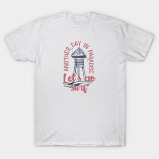 Another day in paradise T-Shirt